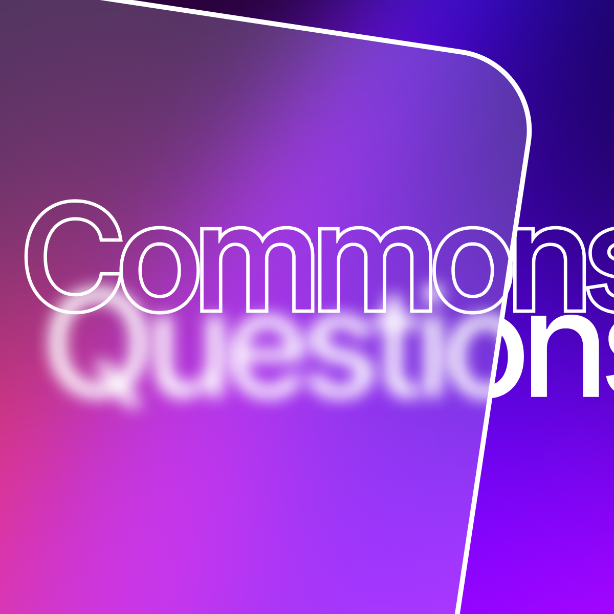 Common questions